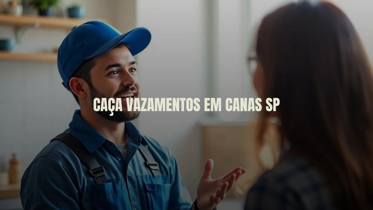 CAÇA VAZAMENTOS EM CANAS SÃO PAULO (SP).