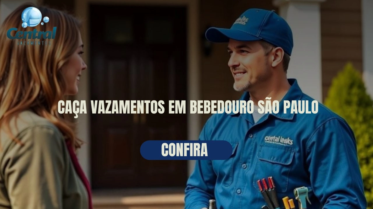 CAÇA VAZAMENTOS EM BEBEDOURO SÃO PAULO (SP).